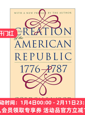 英文原版 The Creation of the American Republic 1776-1787 美利坚共和国的缔造 戈登·S. 伍德 英文版 进口英语原版书籍