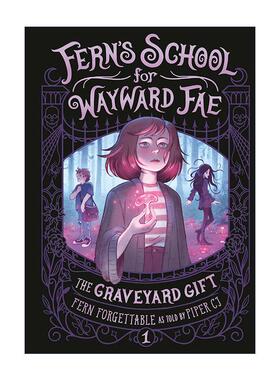 英文原版 The Graveyard Gift Fern's School for Wayward Fae Book 1 墓地的礼物 任性精灵学校系列1 精装 进口英语原版书籍