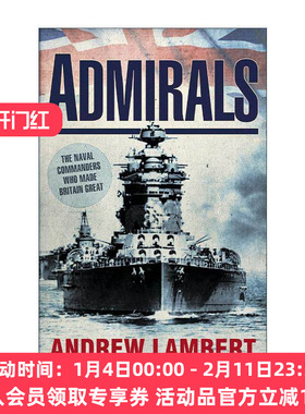 英文原版 Admirals 海军上将 从伊丽莎白时代到二战的杰出将领们 Andrew Lambert 英文版 进口英语原版书籍