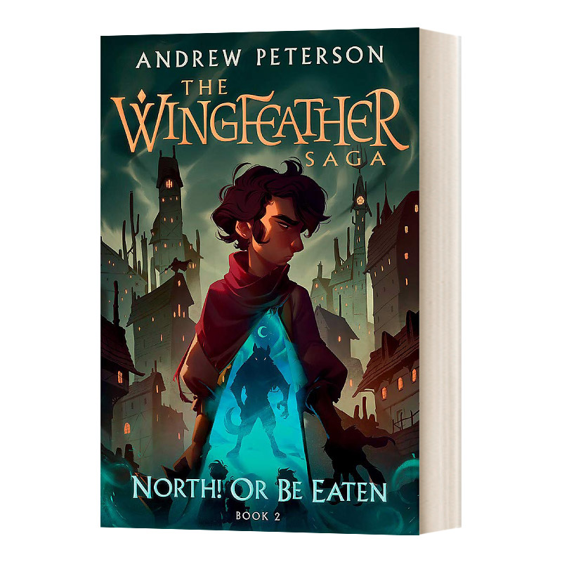 英文原版小说 Wingfeather Series 2 North! Or Be Eaten羽翼传奇2英文版进口英语原版书籍