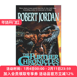 英文原版 The Further Chronicles of Conan 蛮王科南编年史3合1卷2 含高尚者科南 得意者科南 胜利者科南 罗伯特·乔丹 英文版