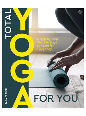 英文原版 Total Yoga For You 全面瑜伽完整实用插图指南 Tara Fraser 英文版 进口英语原版书籍