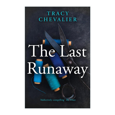 英文原版 The Last Runaway 最后一个逃亡者 特蕾西·雪佛兰历史小说 带珍珠耳环的少女作者 英文版 进口英语原版书籍