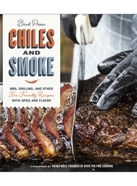 辣椒与烟熏 英文原版 Chiles and Smoke BBQ Grilling 烧烤和其他带有香料和风味的无火食谱 精装 英文版 进口英语原版书籍