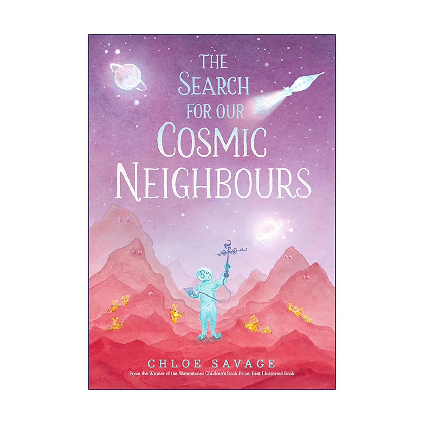 英文原版 The Search for Our Cosmic Neighbours 寻找宇宙邻居 儿童天文太空科普百科绘本精装 英文版 进口英语原版书籍