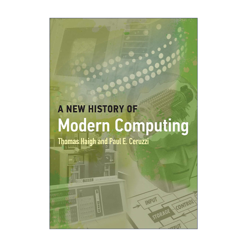 现代计算机新历史  英文原版 A New History of Modern Computing The MIT Press 科学技术 Thomas Haigh 英文版 进口英语原版书籍