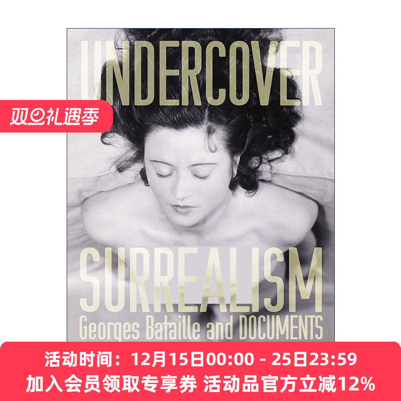 秘密超现实主义  英文原版 Undercover Surrealism 乔治·巴塔耶与DOCUMENTS 艺术历史 Dawn Ades 英文版 进口英语原版书籍