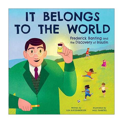 英文原版 It Belongs to the World 它属于全世界 弗雷德里克·班廷与胰岛素的发现 精装图画书 英文版 进口英语原版书籍