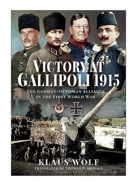 英文原版 Victory at Gallipoli 1915年加里波利之战的胜利 第一次世界大战中的德国奥斯曼帝国联盟 精装 英文版 进口英语原版书籍