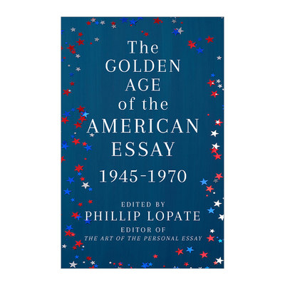 英文原版 The Golden Age of the American Essay 1945-1970年间美国黄金时代散文集 英文版 进口英语原版书籍