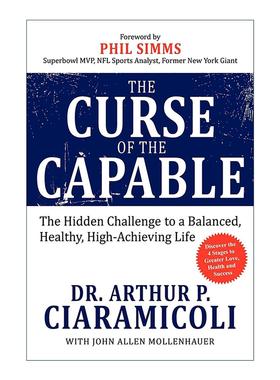 英文原版 The Curse of the Capable 能力的诅咒 平衡 健康 高成就生活的隐藏挑战 Arthur P. Ciaramicoli英文版 进口英语原版书籍