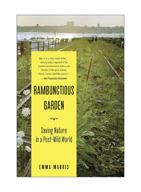 英文原版 Rambunctious Garden 喧闹的花园 在人类统领的世界里保护自然 艾玛·马里斯 英文版 进口英语原版书籍