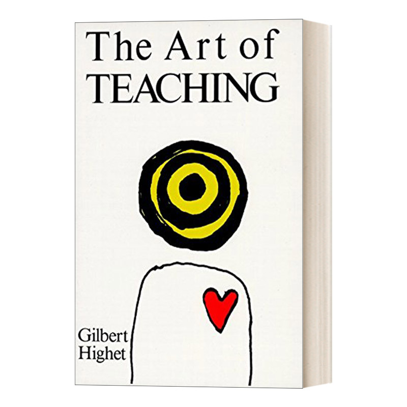 教学艺术 英文原版 The Art of Teaching 教育学论述 二十世纪最有名的古典语文学教师Gilbert Highet 英文版 进口英语原版书籍