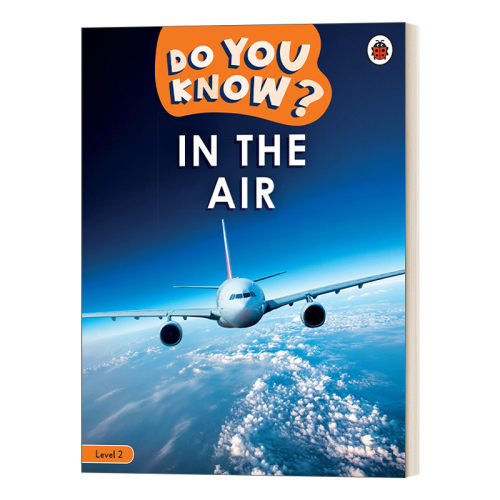 英文原版 Do You Know Level 2 - In the Air 你知道空中飞行的科学吗 少儿科普2级 英文版 进口英语原版书籍