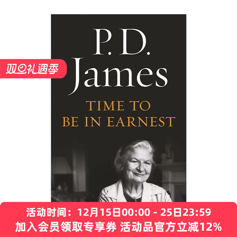 英文原版 Time to Be in Earnest 是时候认真了 英国推理小说女王PD詹姆斯自传 英文版 进口英语原版书籍