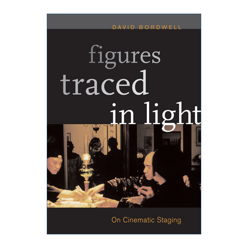 英文原版 Figures Traced in Light 聚光灯下 电影的场面调度 世界电影史作者David Bordwell 英文版 进口英语原版书籍