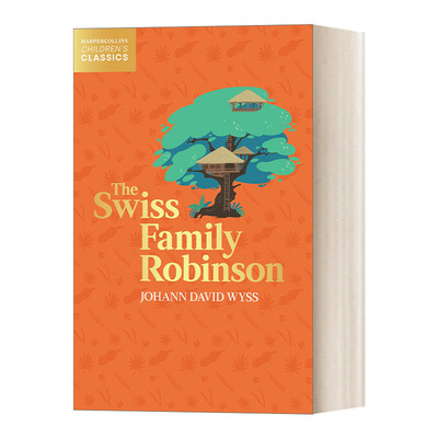 英文原版Harpercollins Children’S Classics — The Swiss Family Robinson 柯林斯儿童经典 海角乐园 瑞士人鲁滨逊一家 进口书
