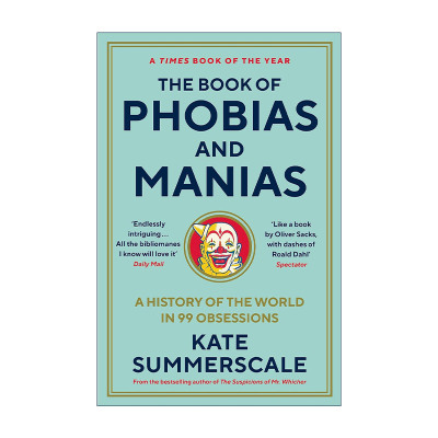英文原版 The Book of Phobias and Manias 恐惧和躁狂之书 有关痴迷的历史 近百种恐惧症和躁狂症 英文版 进口英语原版书籍