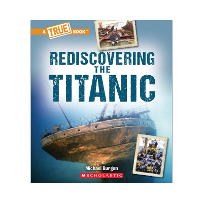 泰坦尼克的真相系列  英文原版 Rediscovering the Titanic 搜寻巨轮 A True Book 英文版 进口英语原版书籍