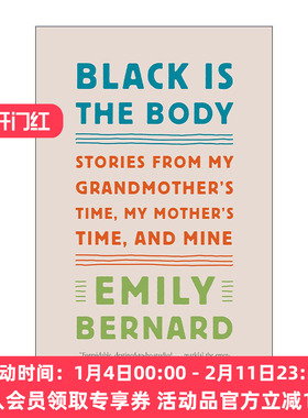 英文原版 Black Is the Body 黑色是身体 来自我祖母 我母亲和我自己时代的故事 女性传记 Emily Bernard 英文版进口英语原版书籍