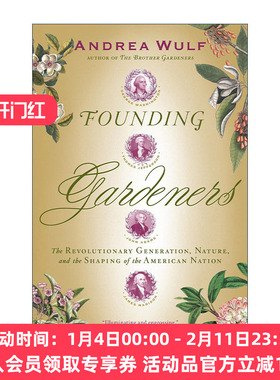 英文原版 Founding Gardeners 开国园丁 革命的一代 自然和美国的建立 Andrea Wulf 英文版 进口英语原版书籍
