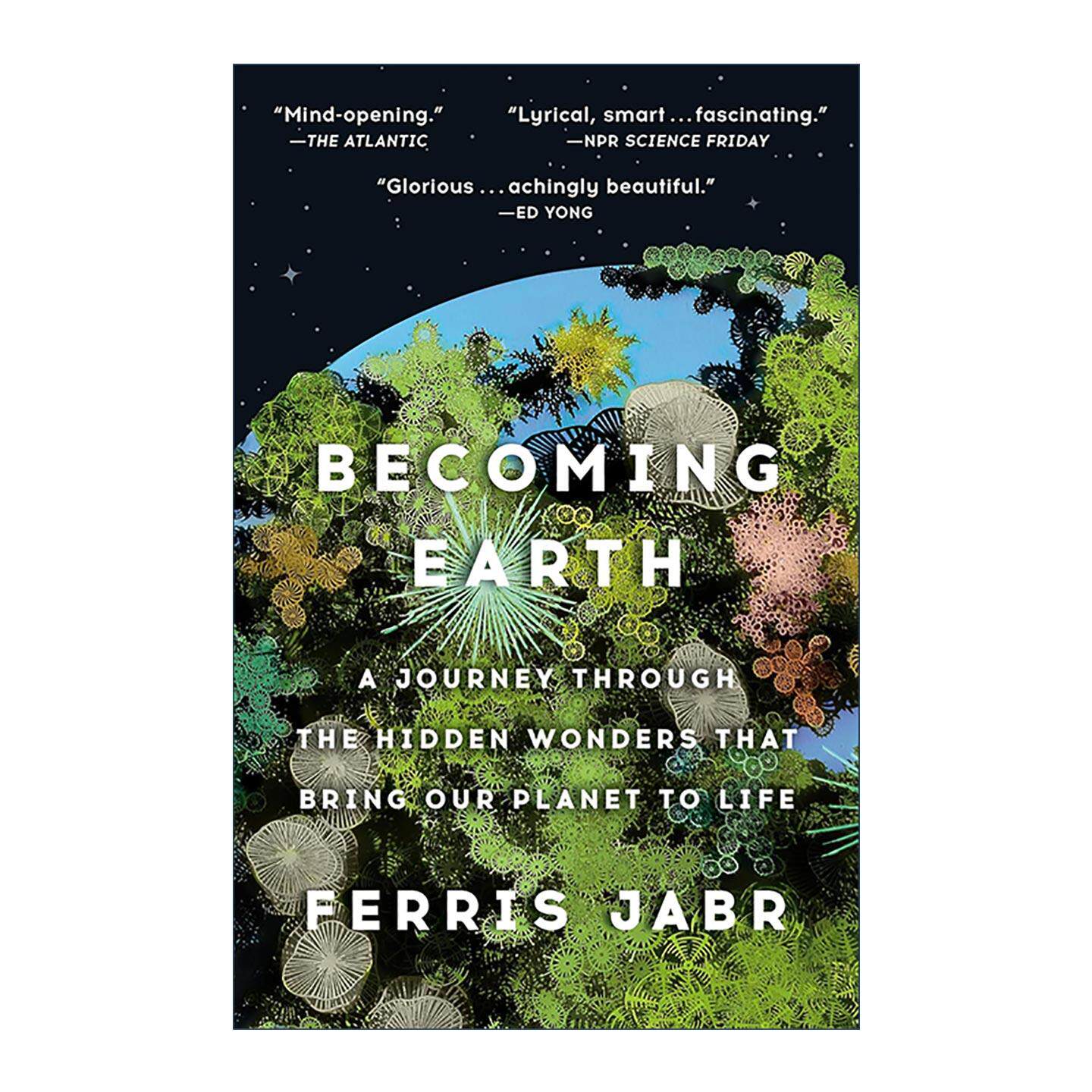 英文原版 Becoming Earth 成为地球 让我们的星球焕发生机的神秘奇迹之旅 洛杉矶时报图书奖入围 英文版 进口英语原版书籍