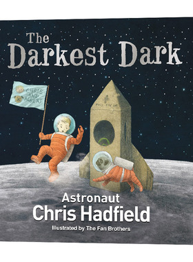 华研原版 黑暗的深处 英文原版小说 The Darkest Dark 太空宇航员绘本 范氏兄弟 Chris Hadfield 英文版进口原版英语书籍