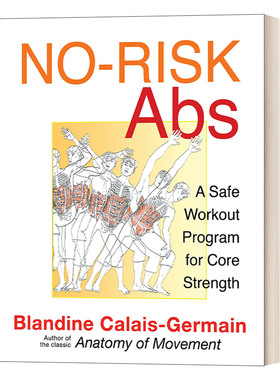 无风险腹肌 英文原版 No-Risk Abs 核心力量的安全训练计划 Calais-Germain 英文版 进口英语原版书籍