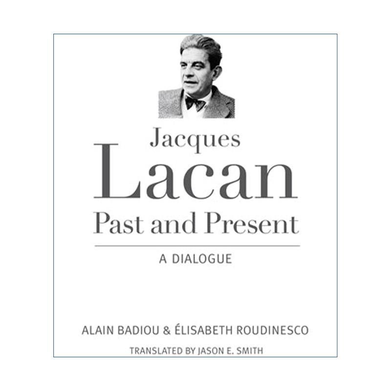 过去与未来的对话 英文原版 Jacques Lacan Past and Present 雅克·拉康 当下的哲学作者Alain Badiou 英文版 进口英语原版书籍