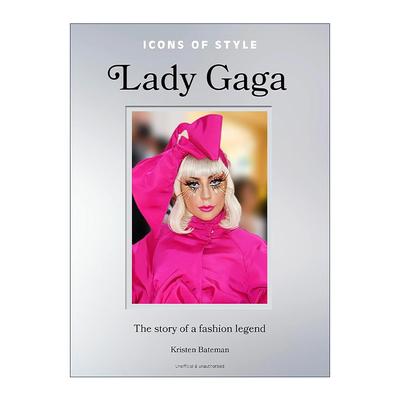 英文原版 Icons of Style Lady Gaga 时尚偶像的故事 传奇歌手 精装 英文版 进口英语原版书籍