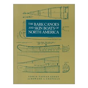 and The Canoes 英文版 书籍 英文原版 工艺设计历史指南 Skin Bark America North Boats 进口英语原版 北美树皮独木舟与皮船