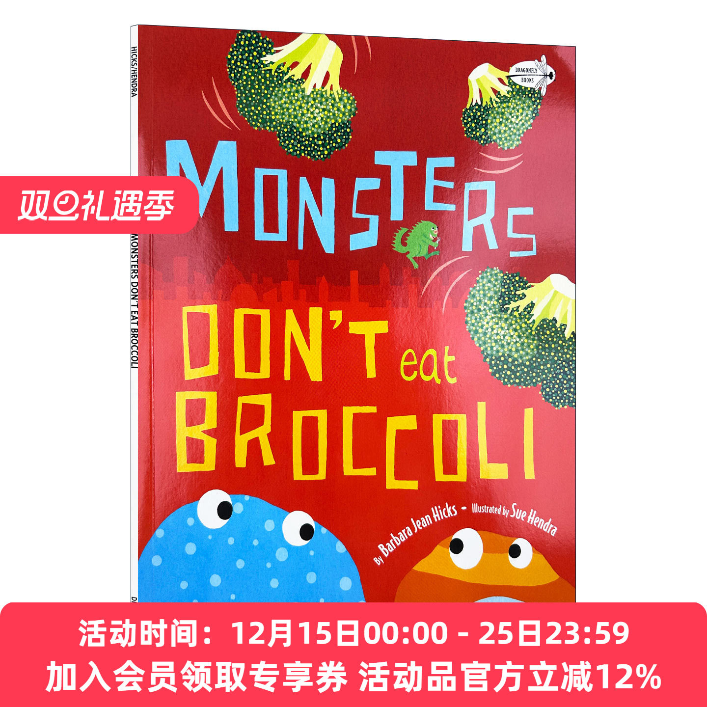 怪物不吃花椰菜 英文原版绘本 Monsters Don't Eat Broccoli 2-4岁儿童诗歌绘本 Barbara Jean Hicks 英文版 进口英语原版书籍