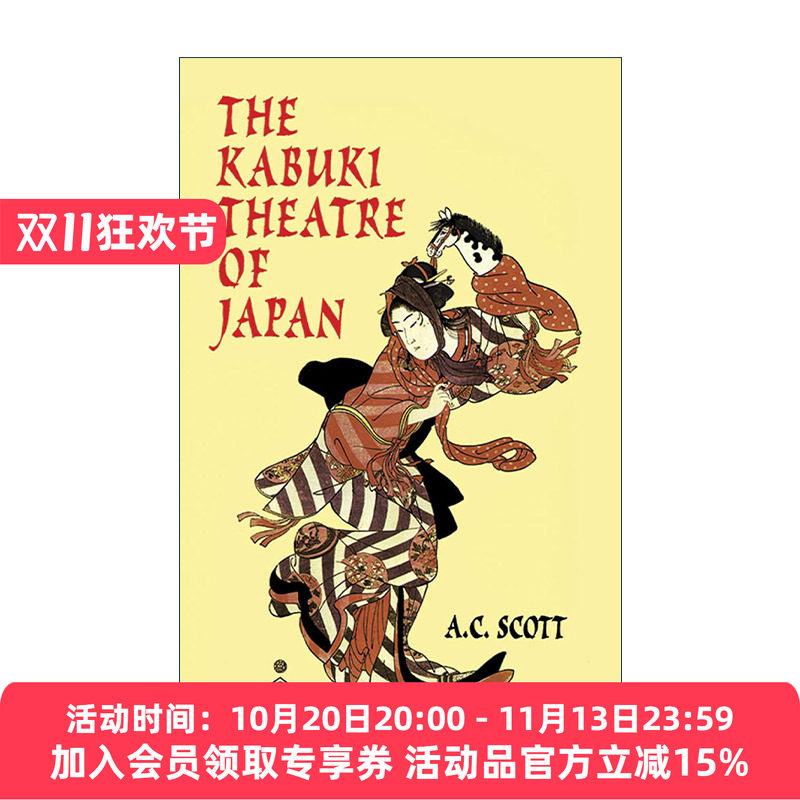 英文原版 The Kabuki Theatre of Japan 日本歌舞伎戏剧 表演艺术 历史指南 A. C. Scott 英文版 进口英语原版书籍