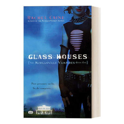 英文原版 Glass Houses Morganville Vampires 01 摩根镇吸血鬼系列01 玻璃之屋 青少年奇幻浪漫小说 Rachel Caine 英文版 进口书