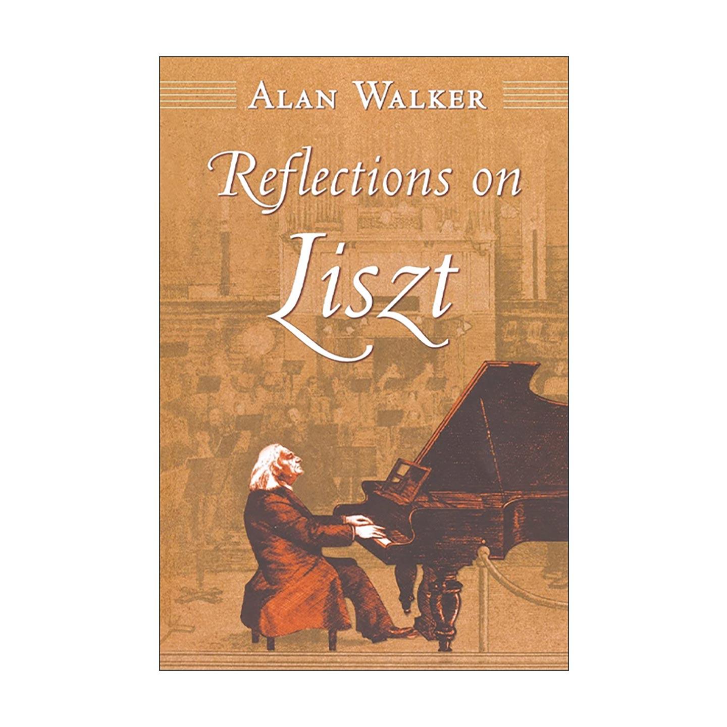英文原版 Reflections on Liszt 李斯特沉思录 音乐学家Alan Walker 李斯特音乐分析与思想补编 英文版 进口英语原版书籍