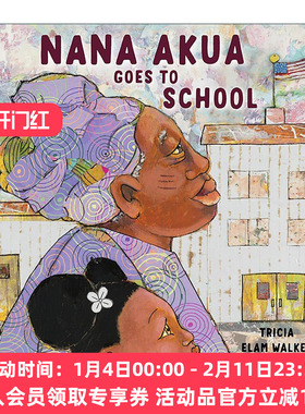 英文原版 Nana Akua Goes to School 娜娜去上学 儿童精装绘本 埃兹拉·杰克·济慈新作家奖 非洲传统文化 Tricia Elam Walker
