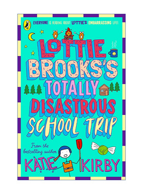 英文原版 The Totally Disastrous School-Trip of Lottie Brooks 洛蒂极其尴尬的生活4 Katie Kirby儿童故事书 英文版 进口书籍