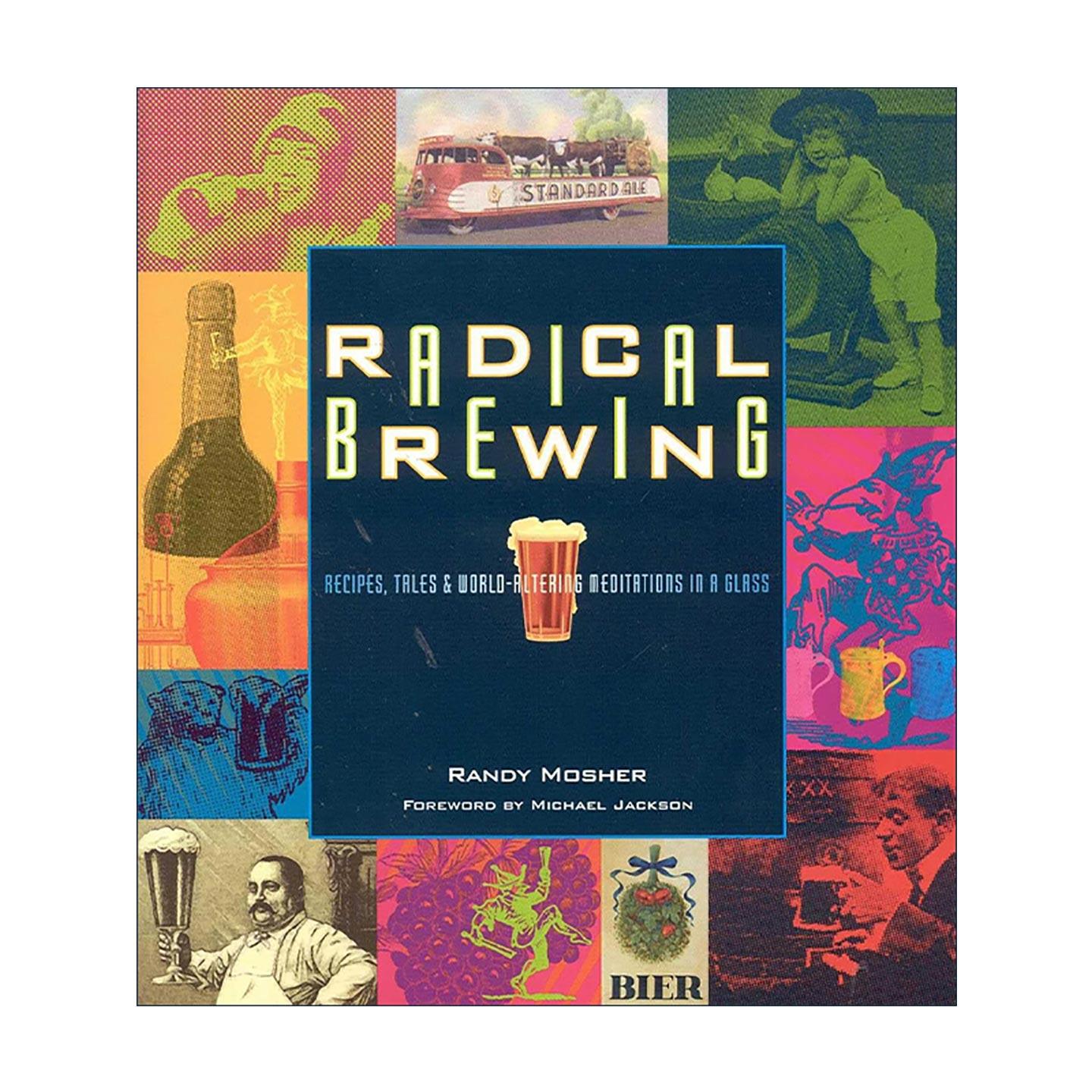 英文原版 Radical Brewing 创新酿酒 啤酒教父Michael Jackson 英文版 进口英语原版书籍