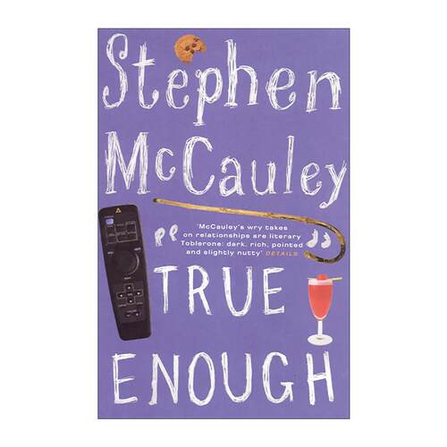 英文原版 True Enough 真实之度 Stephen McCauley 幽默讽刺小说 英文版 进口英语原版书籍