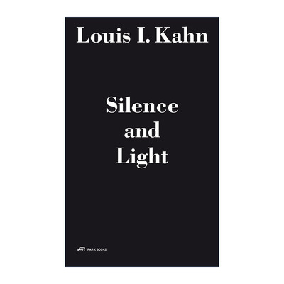 英文原版 Louis I Kahn Silence and Light 路易·卡恩：寂静与光明 精装 英文版 进口英语原版书籍