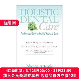 Nadine 书籍 Dental 进口英语原版 英文版 Artemis 健康牙齿和牙龈完整指南 全面牙科护理 Care Holistic 英文原版