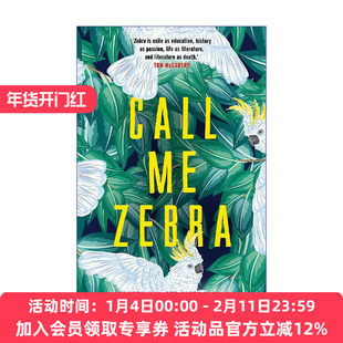 斑马流浪者 英文原版 Call Me Zebra 阿萨琳?维里耶?欧卢米 福克纳文学奖 英文版 进口英语原版书籍