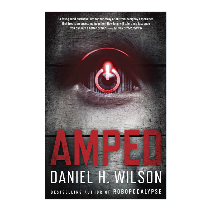智能侵略  英文原版 Amped 惊悚科幻小说 机器人启示录作者Daniel H. Wilson 英文版 进口英语原版书籍