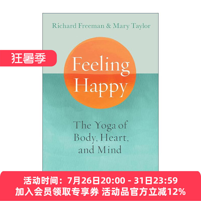 英文原版 Feeling Happy 感受快乐 身体 心灵和思想的瑜伽指南 冥想呼吸练习 Richard Freeman 英文版 进口英语原版书籍