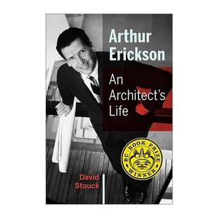 英文原版 Arthur Erickson 亚瑟·埃里克森传 一个建筑师的一生 温哥华特朗普大厦设计者 英文版 进口英语原版书籍
