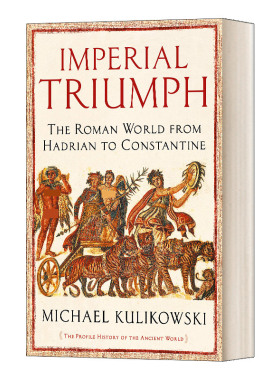 英文原版 Imperial Triumph 帝国的胜利：从哈德良到君士坦丁的罗马世界 英文版 进口英语原版书籍
