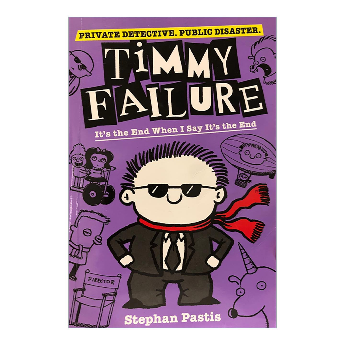 英文原版 Timmy Failure Its The End When I Say Its The End 囧侦探提米7 儿童幽默侦探小说 英文版 进口英语原版书籍