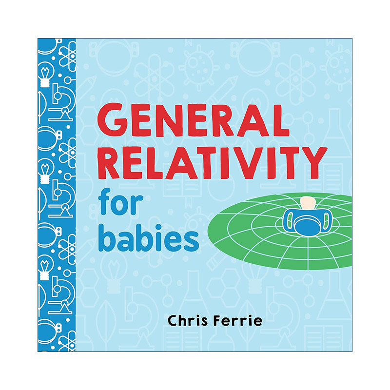 英文原版 General Relativity for Babies Baby University 宝宝智学园 幼儿工程院 广义相对论 STEM教育 儿童物理学科普百科绘本