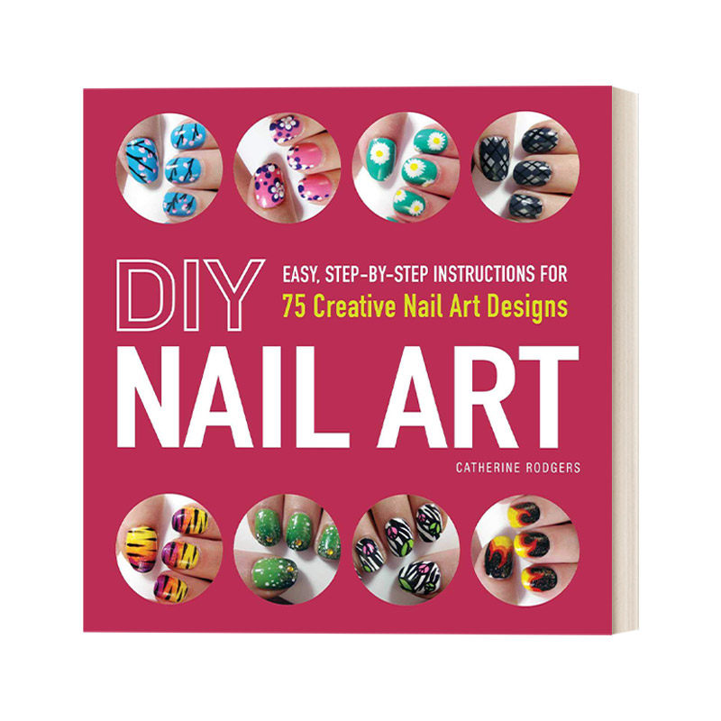 女孩 英文原版 DIY Nail Art 女孩DIY美甲艺术 英文版 进口英语原版书籍