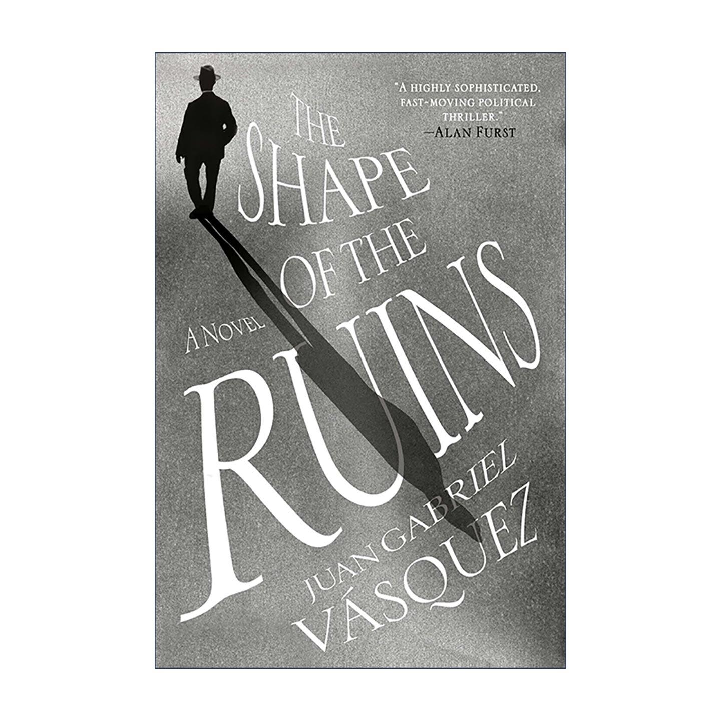 英文原版 The Shape of the Ruins 废墟的形状 布克奖入围 坠物之声作者胡安·加夫列尔·巴斯克斯 英文版 进口英语原版书籍